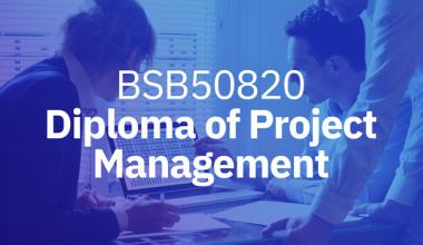 AIM Qualification BSB50820 Diploma of Project Management