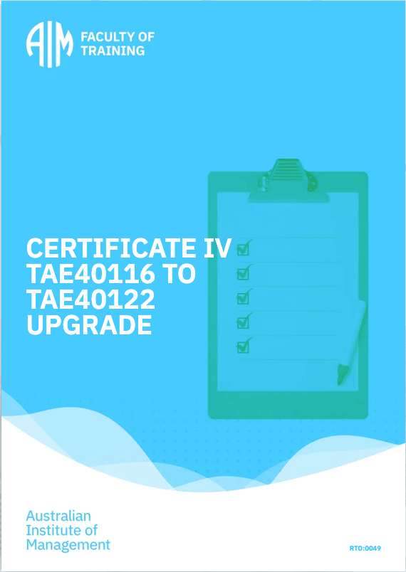 Certificate IV TAE40116 To TAE40122 Upgrade