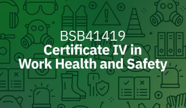 AIM Qualification BSB41419 Certificate IV in Work Health and Safety