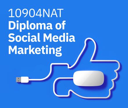 10904NAT Diploma of Social Media Marketing