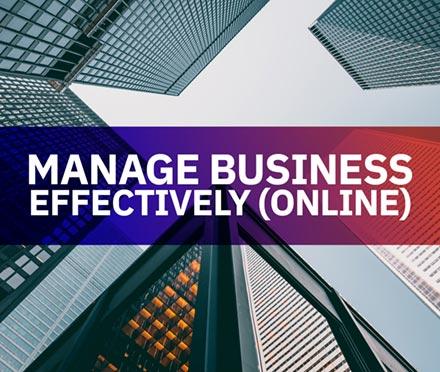 Manage Business Effectively (Online)